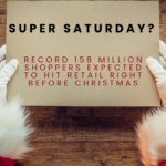 Super Saturday? Record 158 Million Shoppers Expected To Hit Retail Right Before Christmas