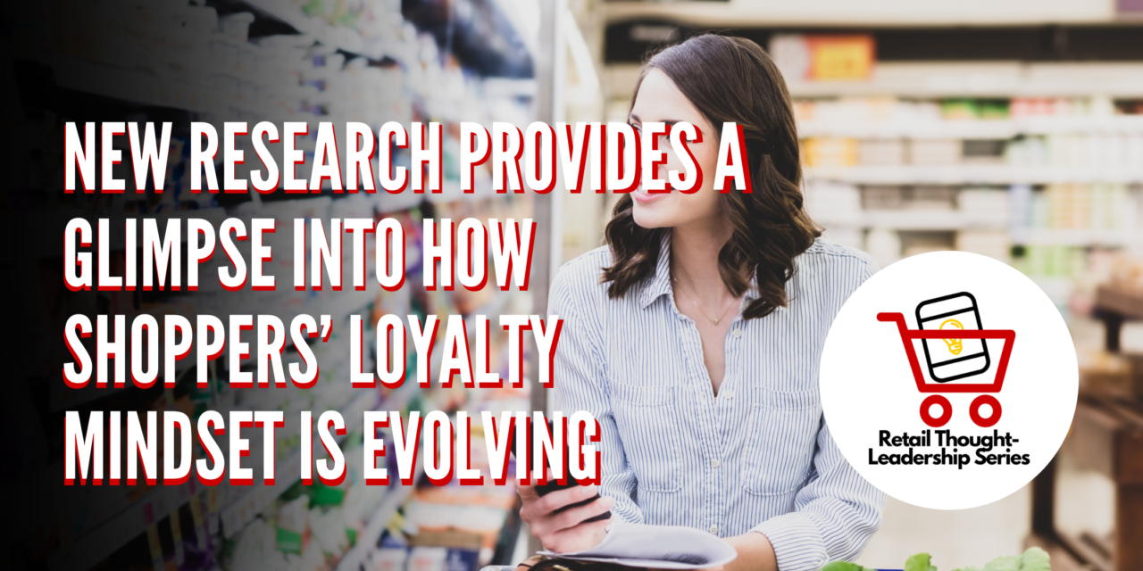 New Research Provides a Glimpse into How Shoppers’ Loyalty Mindset is Evolving